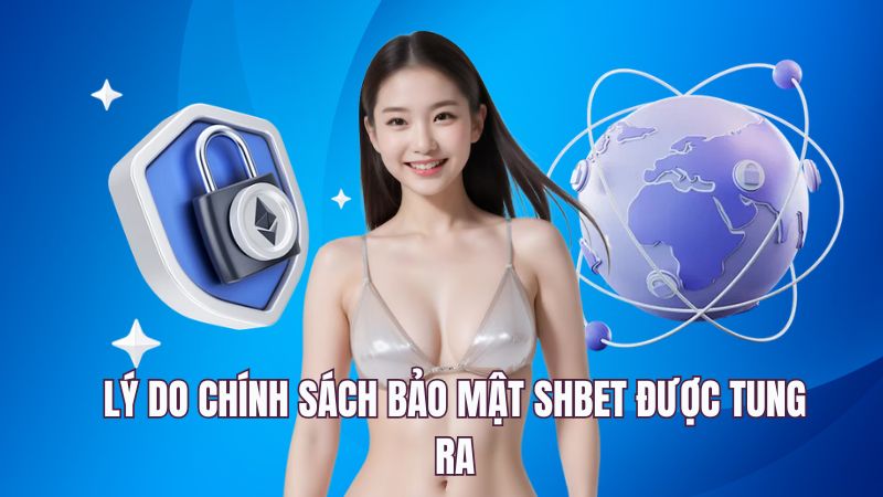 Các quy định cụ thể trong chính sách bảo mật SHBET