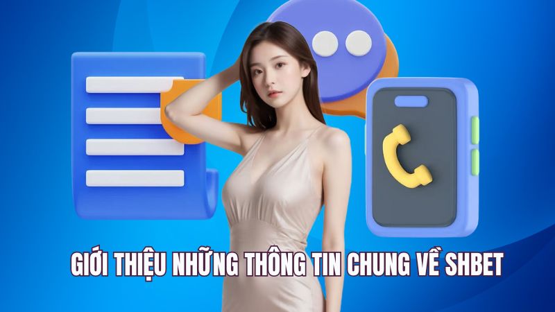 Giới thiệu những thông tin chung về SHBET