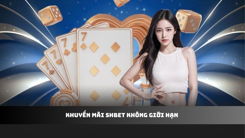 Khuyến mãi SHBET không giới hạn 